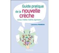 Guide pratique de la nouvelle crèche Laurence Rameau (Auteur)