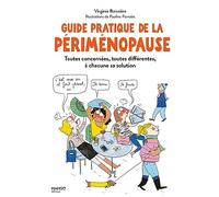 Guide pratique de la périménopause : toutes concernées, toutes différentes, à chacune sa solution