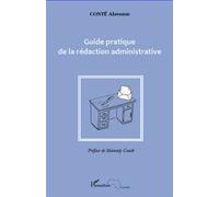 Guide pratique de la rédaction administrative - Alassane Conté - L'harmattan - broché - Guide