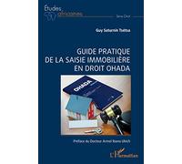 Guide pratique de la saisie immobilière en droit OHADA