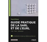 Guide pratique de la SARL et de l'EURL Pascal Dénos (Auteur)