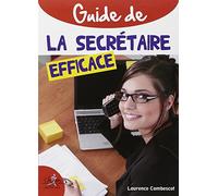 Guide pratique de la secrétaire efficace