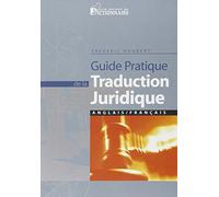 Guide pratique de la traduction juridique : Anglais-Français