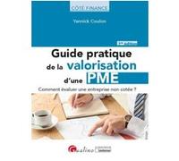 Guide pratique de la valorisation d'une PME Yannick Coulon (Auteur)