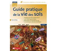 Guide pratique de la vie des sols