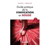 Guide pratique de la vinification en rouge 3ème édition - Claude Gros - Dunod - broché - Guide