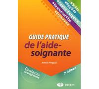 Guide pratique de l'aide soignant(e)