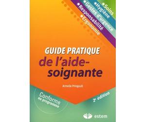Guide pratique de l'aide soignant(e)