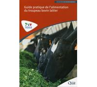 Guide pratique de l'alimentation du troupeau bovin laitier - Collectif - Quae - broché - Etude