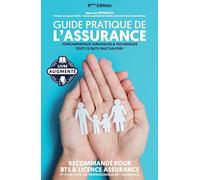 Guide Pratique de l'Assurance 2025 - Fondamentaux Juridiques & Techniques