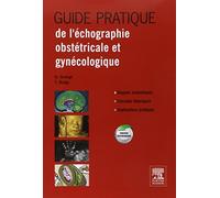 Guide pratique de l'échographie obstétricale et gynécologique