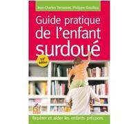 Guide pratique de l'enfant surdoué Philippe Gouillou (Auteur)