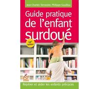 Guide pratique de l'enfant surdoué: repérer et aider les enfants précoces
