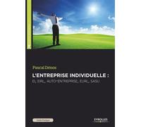 Groupe Eyrolles – L'entreprise individuelle : EI, EIRL, auto-entreprise, EURL, SASU
