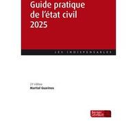 Guide pratique de l'état civil 2025 (23e éd.) Martial Guarinos (Auteur)