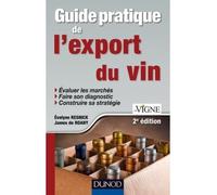 Guide pratique de l'export du vin - 2e édition - Prix DCF du Livre - 2013 - Evelyne Resnick - Dunod - broché - Etude