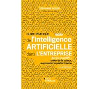Guide pratique de l'intelligence artificielle en entreprise – Après ChatGPT – 2e édition