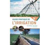 Guide pratique de l'irrigation: 4ème édition