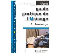 Guide pratique de l'usinage, 2 Tournage - Livre élève - Ed.2006