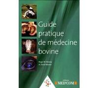 Guide pratique de medecine bovine Roger William Blowey (Auteur), Anthony David Weaver (Auteur), Pascale Ligonday (Traduction)
