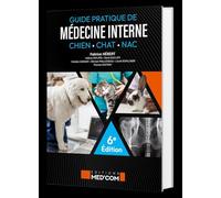 Guide pratique de médecine interne du chien, chat et NAC 6ed