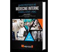 Guide pratique de médecine interne du chien, chat et NAC 6ed - Fabrice Hebert - Med'com - broché - Guide