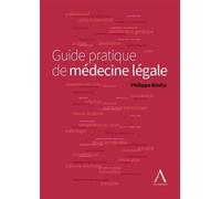 Guide pratique de médecine légale - Philippe Boxho - Anthemis - broché - Guide