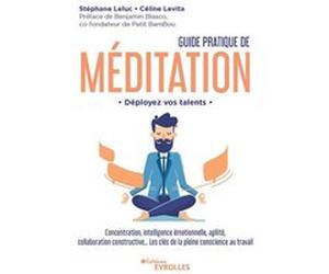 Guide pratique de méditation Stéphane Leluc (Auteur), Céline Levita (Auteur)