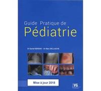 Guide pratique de pédiatrie Daniel Berdah (Auteur), Marc Bellaïche (Auteur)