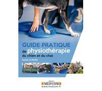 Guide pratique de physiotherapie du chien et du chat - Karine Le Bleis - Med'com - broché - Guide