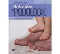 Guide pratique de podologie 2e edition D POTHIER (Auteur)