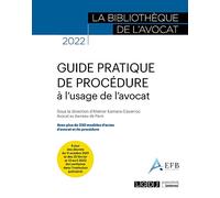 Guide pratique de procédure à l'usage de l'avocat (2022)
