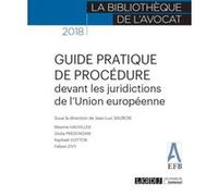 Guide pratique de procedure devant les juridictions de l union europenne Jean-Luc Sauron (Auteur)