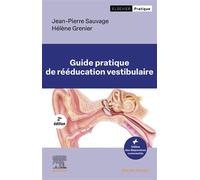 Guide pratique de rééducation vestibulaire - Jean-Pierre Sauvage - Elsevier Masson - broché - Scolaire / Universitaire