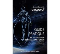 Guide pratique de régénération de l'organisme humain par la concentration sur les séries numériques