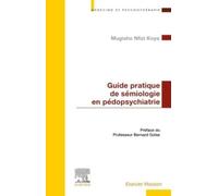 Guide pratique de sémiologie en pédopsychiatrie