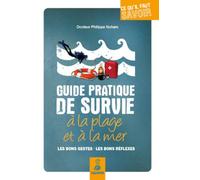 Guide pratique de survie à la plage et à la mer