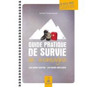Guide pratique de survie en montagne – Les bons gestes, les bons réflexes