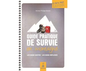 Guide pratique de survie en montagne les bons gestes, les bons réflexes - Philippe Nuham - Dauphin Editions Du - broché - Essai