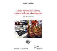 Guide pratique de survie en zone urbaine et campagne