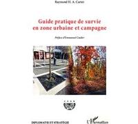 Guide Pratique De Survie En Zone Urbaine Et Campagne