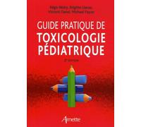 Guide pratique de toxicologie pédiatrique 2eme édition - Michael Fayon - Arnette - broché - Scolaire / Universitaire