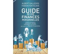 Guide pratique de vos finances personnelles - Impôts, prévoyance, placements, mariage, hypothèque, s