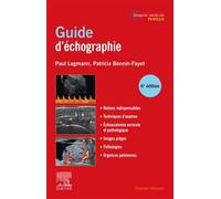 Guide pratique d'échographie Imagerie médicale 3ème édition - Paul Legmann - Elsevier Masson - broché - Etude