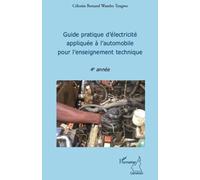 Guide pratique d'électricité appliquée à l'automobile pour l'enseignement technique 4e année - Gerhard Schaden - L'harmattan - broché - Guide