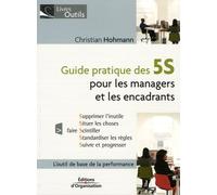 Guide pratique des 5S: Pour les managers et les encadrants