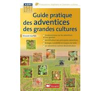 Guide pratique des adventices des grandes cultures