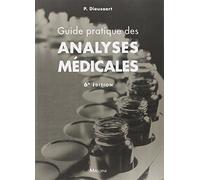 GUIDE PRATIQUE DES ANALYSES MEDICALES, 6E ED.