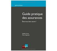Guide Pratique Des Assurances - Étés-Vous Bien Assure ?