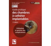 Guide pratique des chambres à cathéter implantables Christian Dupont (Auteur), Irène Kriegel (Auteur)